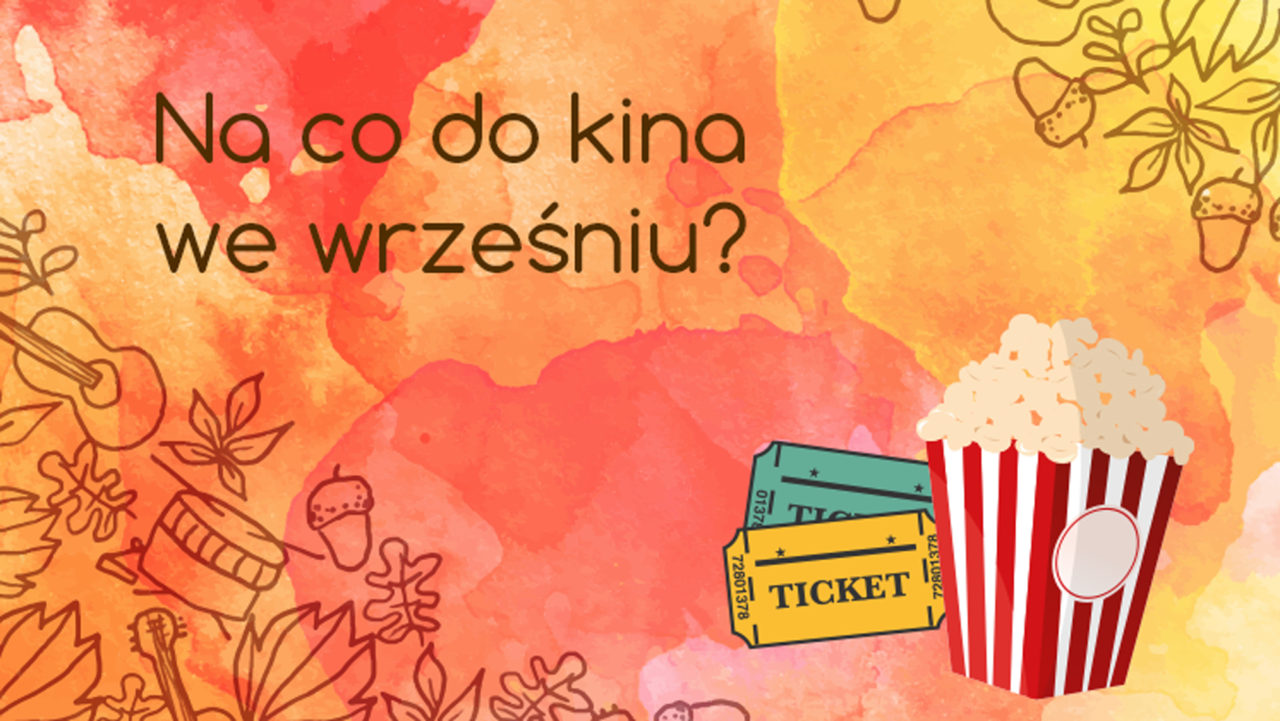 Na co do kina we wrześniu