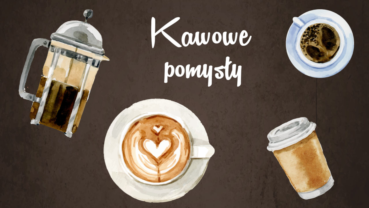 10 przepisów na kawę Przepis na kawę, a nawet 10