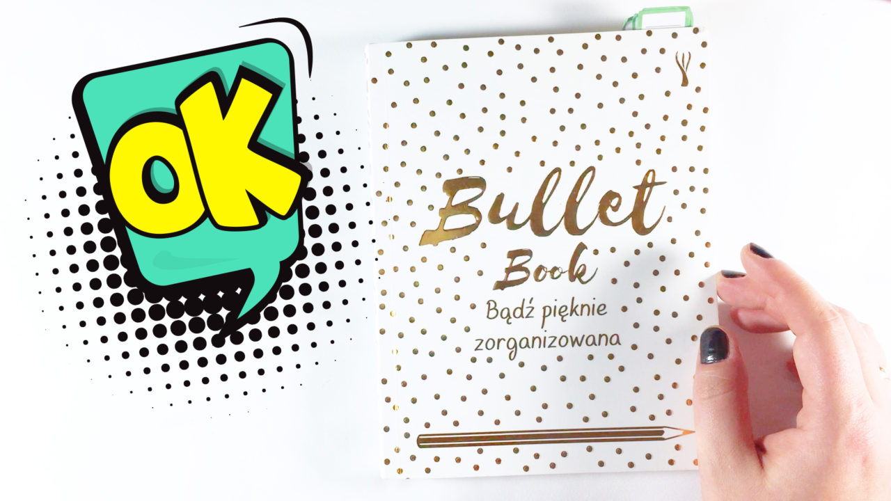 Bullet Book. Bądź pięknie zorganizowana