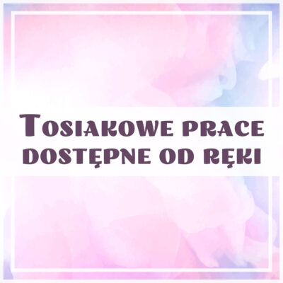 Tosiakowe Rękodzieło dostępne od ręki