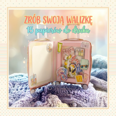 "Na walizkach" - PAPIERY DO DRUKU (15 ARKUSZY)